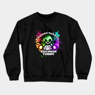 Yummy Yummy Brains in Tummy Crewneck Sweatshirt